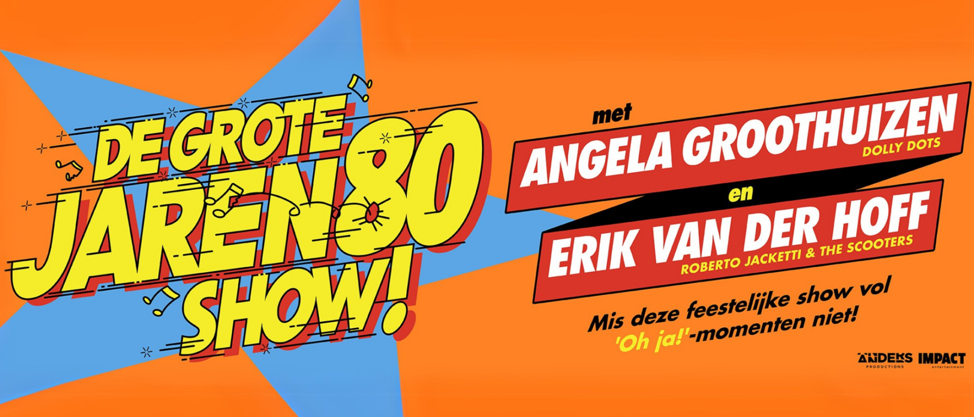 De Grote Jaren 80 Show met Angela Groothuizen en Erik van der Hoff, in felle retrostijl met oranje achtergrond en blauwe ster.