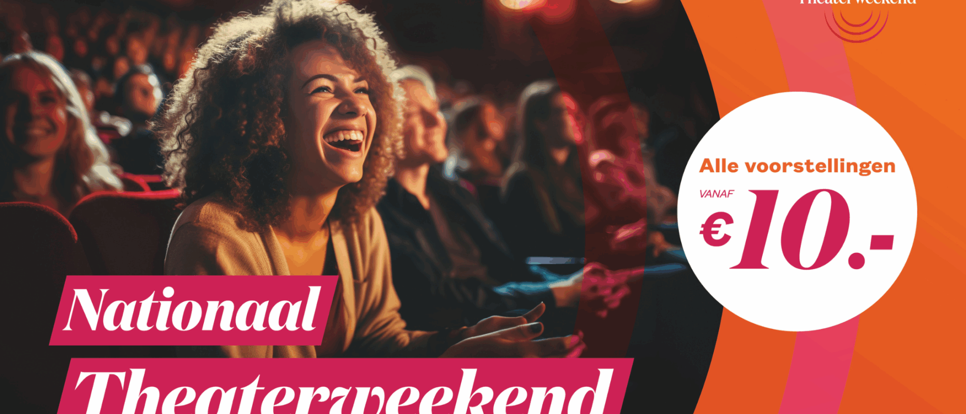 Afbeelding van een lachende vrouw in het theater, in kleurrijke letters staat er dat kaarten 'vanaf 10 euro' kosten.